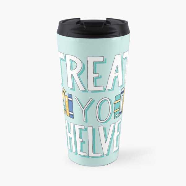 Treat Yo Shelves - Libro Nerd Quote - Azul Amarillo Taza de viaje