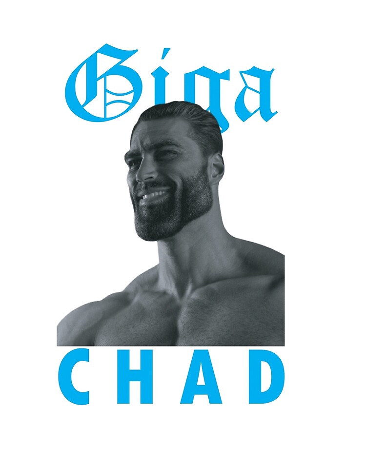 Gigachad Meme Discover more interesting Chad, Full Body, Funny