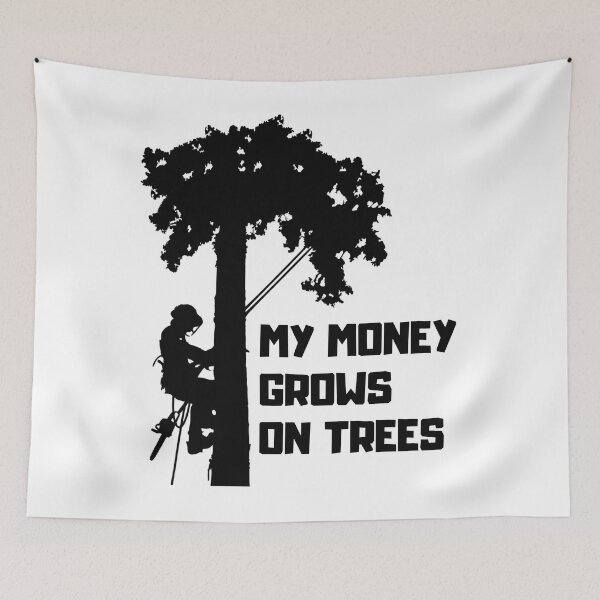Item preview, My Money Grows On Trees Funny Gifts for Arborists designed and sold by nquestiaa.