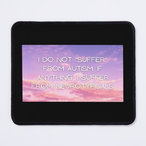 Item preview, I suffer from neurotypicals  designed and sold by Gillian Twining.