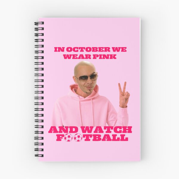 Item preview, Mr.Worldwide We Wear Pink and Watch Football Meme designed and sold by Didon  On Demand.