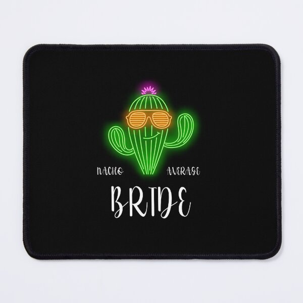 Item preview, Nacho Average Bride Mexican Cinco De Mayo Fiesta T-Shirt, Nacho Average Bride designed and sold by RedArtsDesign.