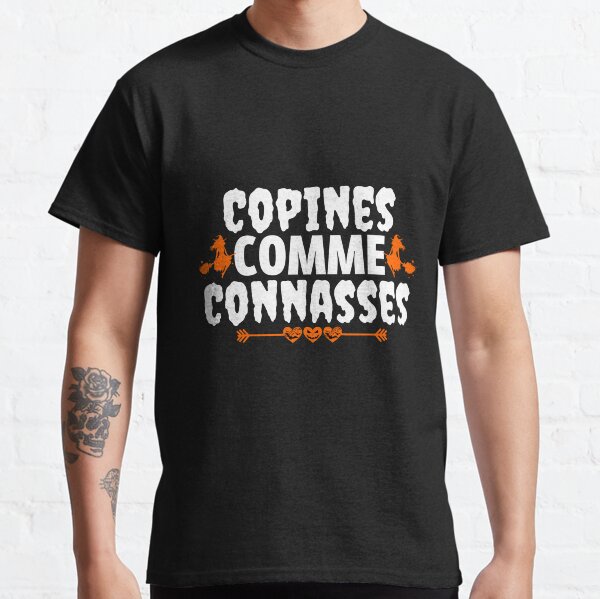 Femme Connasses Humour copine femme Copines comme connasse halloween T-shirt classique
