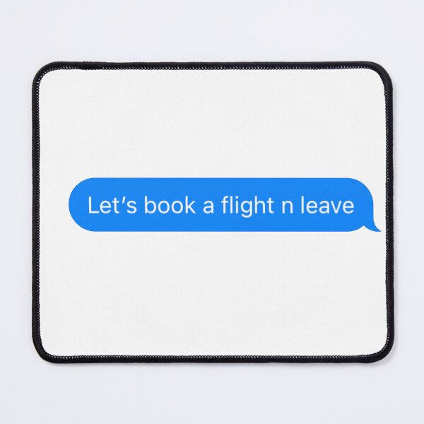 Item preview, Book a flight n leave text designed and sold by ArtoftheAdrift.