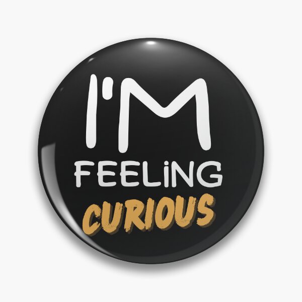 Item preview, I'm feeling curious designed and sold by Best-Designers.