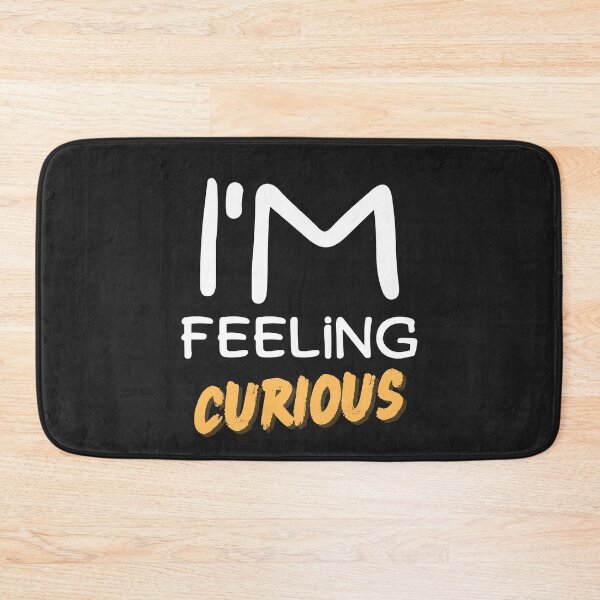 Item preview, I'm feeling curious designed and sold by Best-Designers.