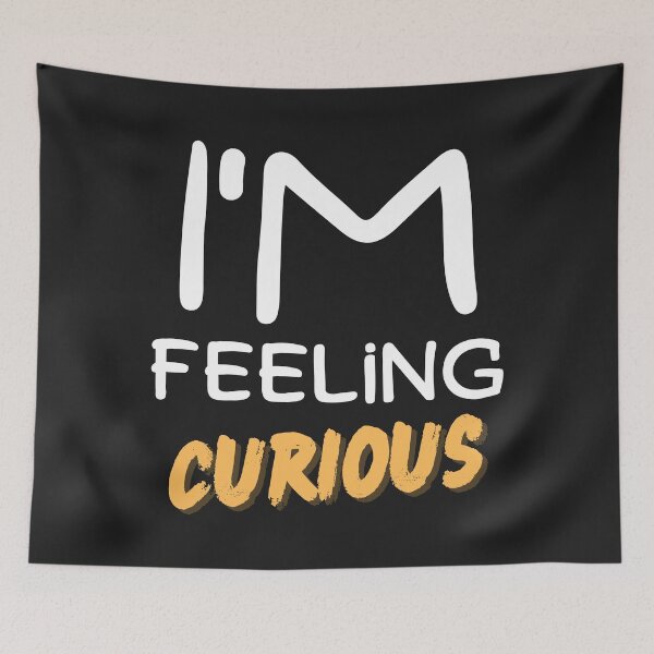 Item preview, I'm feeling curious designed and sold by Best-Designers.