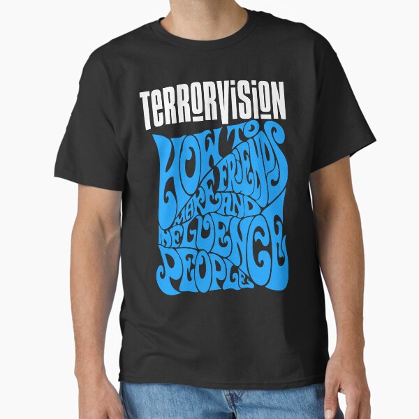 Vista previa del artículo con la obra «Terrorvision, Cómo hacer amigos e influir en las personas, sobreviviente urbano regular, formaldehído, melocotones afeitados,», diseñado y vendido por ElasticaShirts.