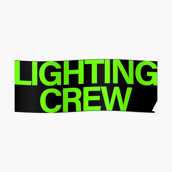 "Lighting Crew" Poster for Sale by Yorkiedesign Redbubble