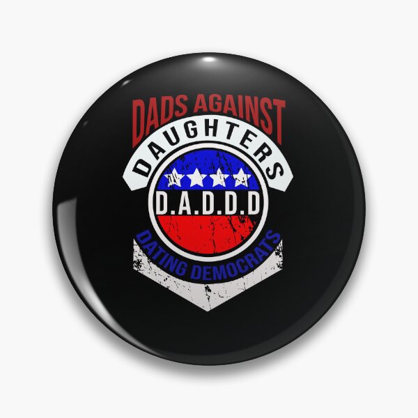 Item preview, Dads Against Daughters Dating Democrats designed and sold by severojuaireg66.