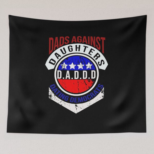 Item preview, Dads Against Daughters Dating Democrats designed and sold by severojuaireg66.