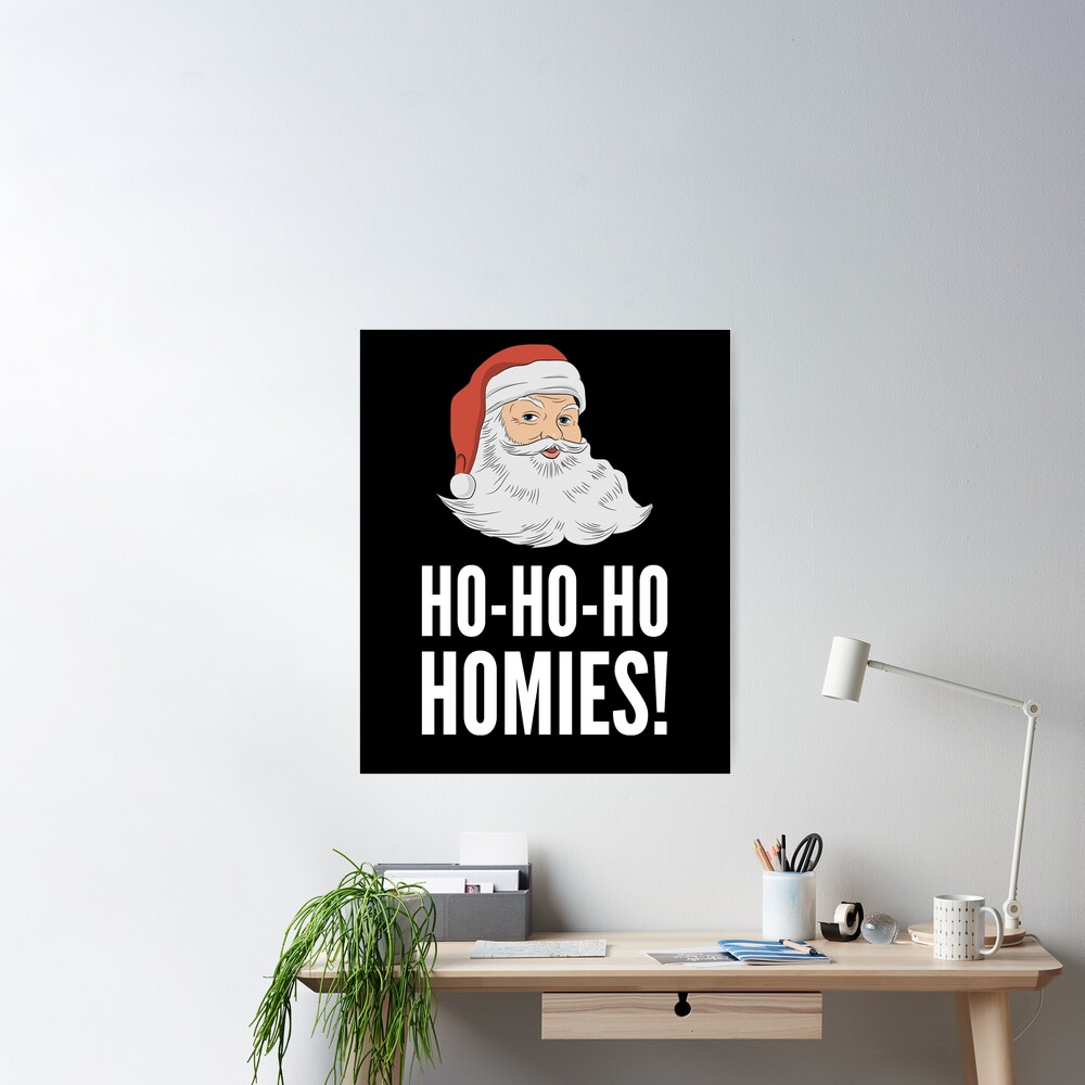 Ho ho ho homies merry Christmas Santa digital