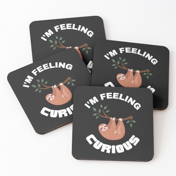 Item preview, I'm feeling curious for cute sloth lovers designed and sold by Best-Designers.