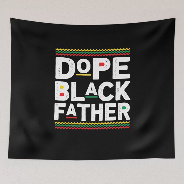 Item preview, Details About Dope Black Father designed and sold by gaciamingeo12.