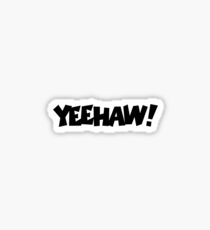 Yeehaw! Sticker