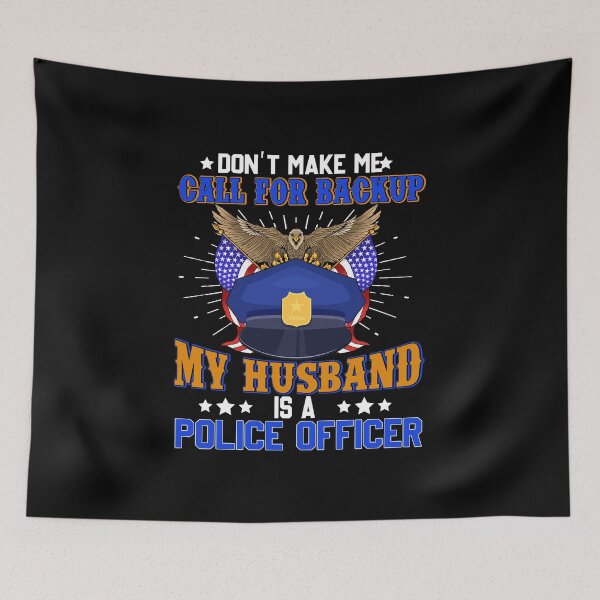 Item preview, Don't Make Me Call For Backup My Husband Is A Police Officer designed and sold by kuenzisedtalz10.