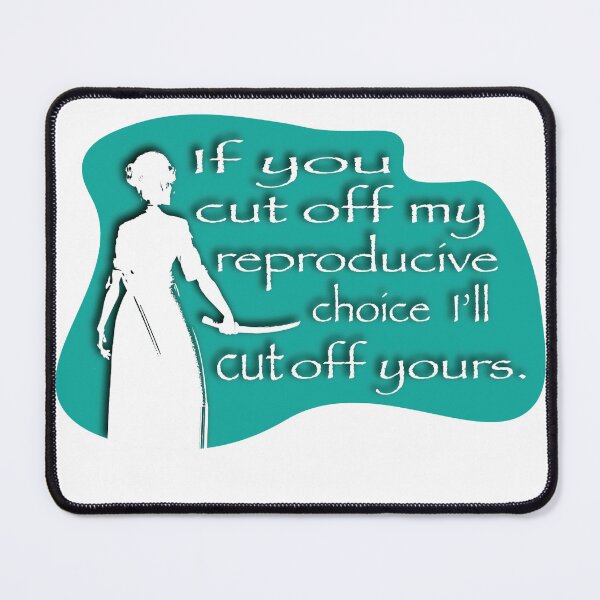 Item preview, If You Cut Off My Reproductive Choice, I'll Cut Off Yours designed and sold by ThePettyLeftist.