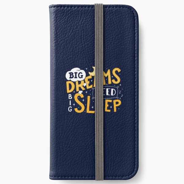 Big dreams need big sleep - Night iPhone Wallet
