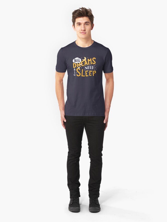 Alternate view of Big dreams need big sleep - Night Slim Fit T-Shirt