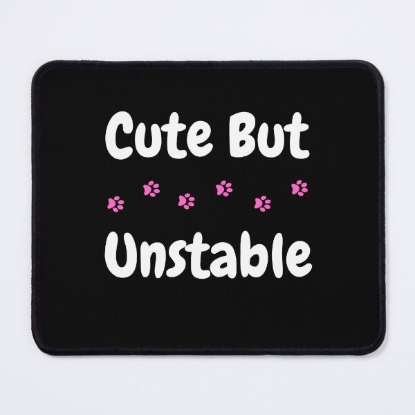 Item preview, Cute But Unstable crazy designed and sold by mahmoudfarrag.