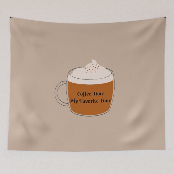 Item preview, Coffee Time My Favorite Time designed and sold by JosueShop101.