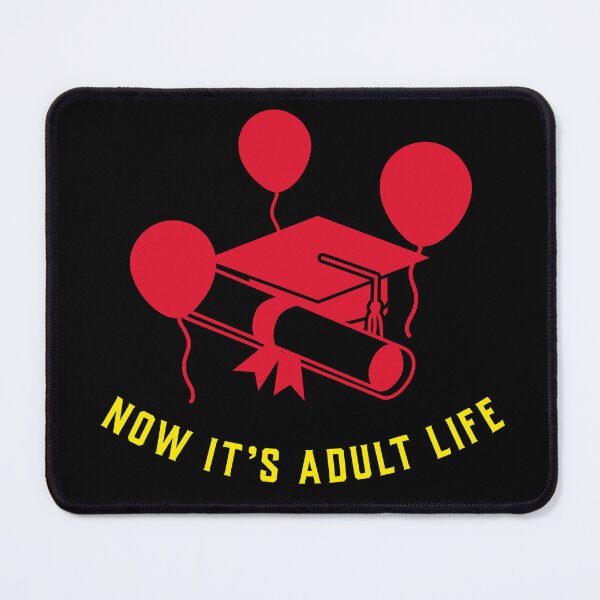 Item preview, NOW IT'S ADULT LIFE designed and sold by MJ96-PRO.