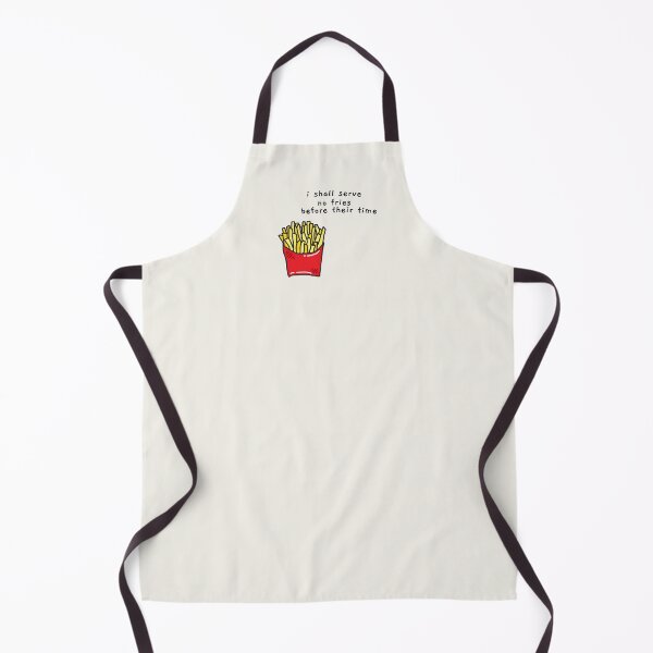 Item preview, I Shall Serve No Fries Before Their Time designed and sold by AprilCreations.