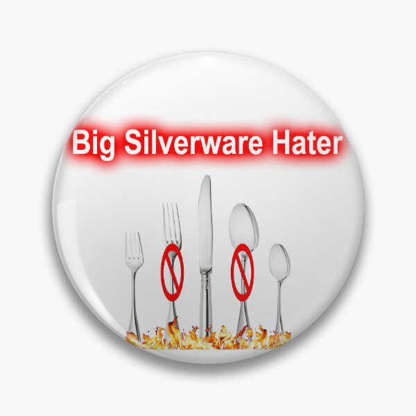 Item preview, Big Silverware Hater designed and sold by autismaffirmed.