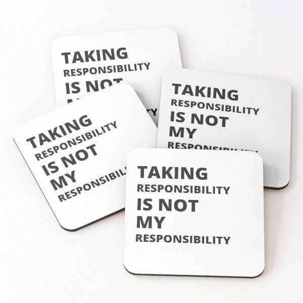 Item preview, Taking responsibility is not my responsibility. designed and sold by sarantis.