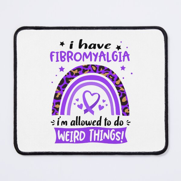 Item preview, Fibromyalgia Awareness - I have Fibromyalgia i am allowed to do Weird Things! designed and sold by KirstybShop.