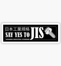 Say YES to JIS Sticker