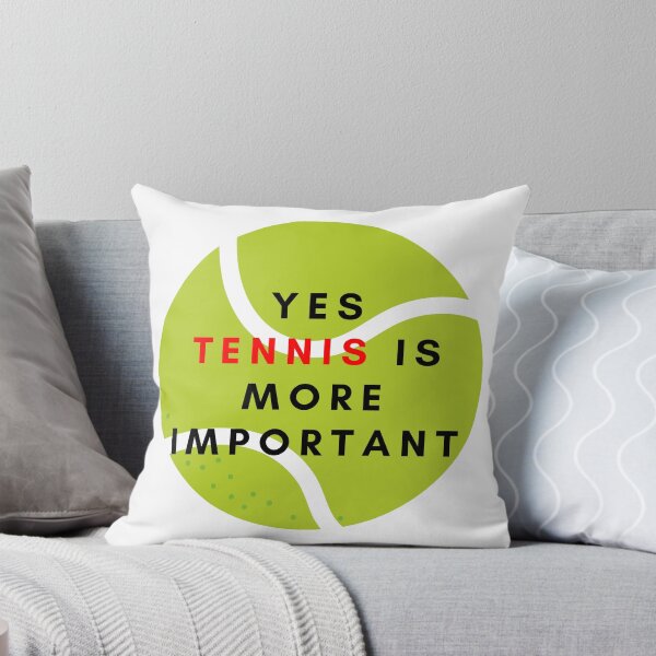 Item preview, Yes Tennis Is More Important- designed and sold by bartdesigner.
