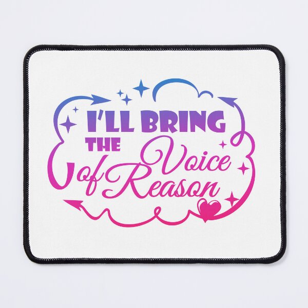 Item preview, I'll Bring The Voice of Reason - Funny Quote designed and sold by WisdomInspired.