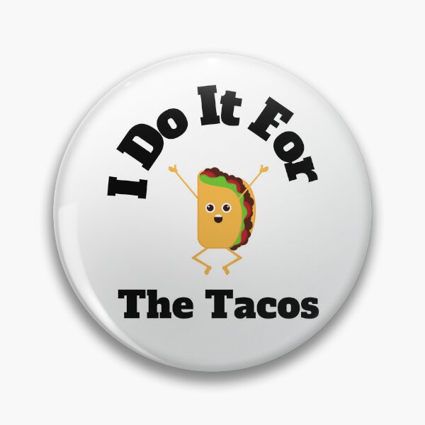 Item preview, I Do It For The Tacos   designed and sold by Marvett-World.