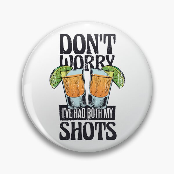 Item preview, Don't Worry I've had Both My Shots designed and sold by bennetthuskers.