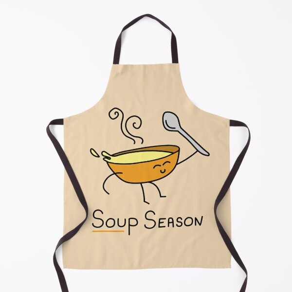 Every Season is Soup Season, Kitchen Apron, Cooking Apron, Soup