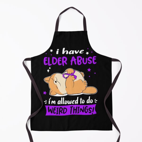Item preview, Elder Abuse Awareness Funny I have Elder Abuse i'm allowed to do Weird Things! designed and sold by JanetShop809.