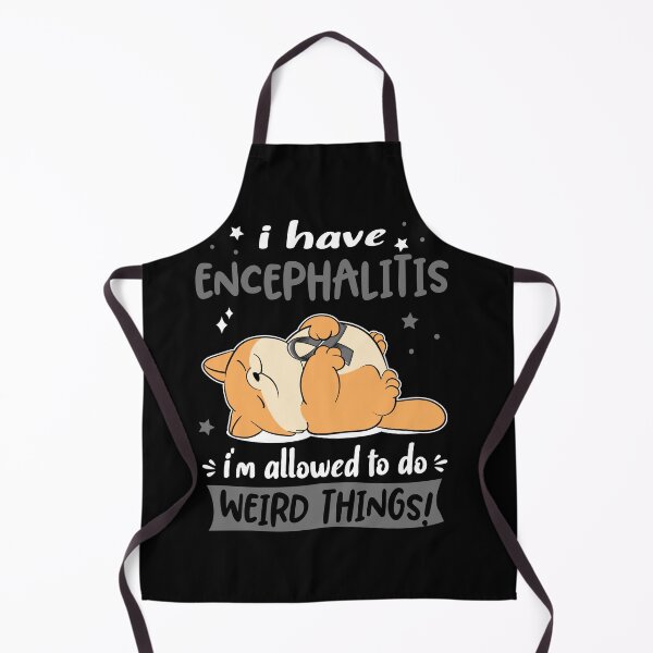 Item preview, Encephalitis Awareness Funny I have Encephalitis i'm allowed to do Weird Things! designed and sold by JanetShop809.