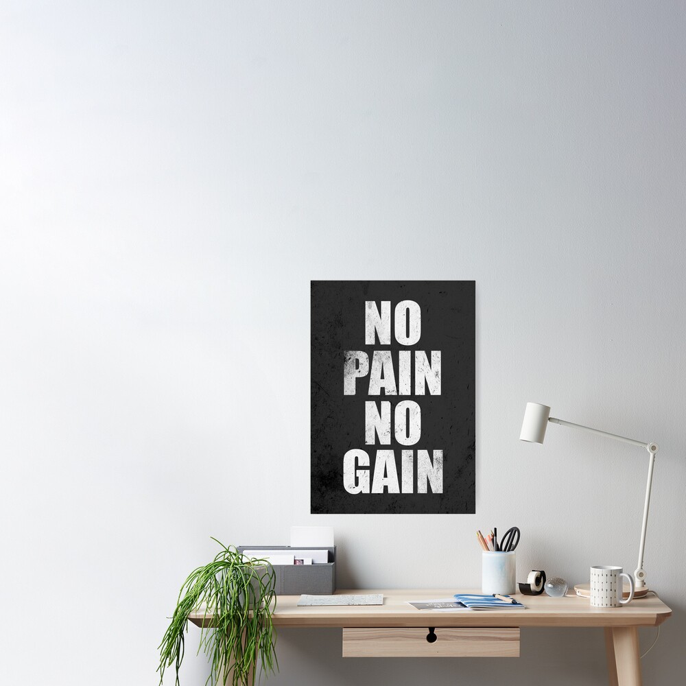 "No Pain No Gain - Gym Quote" Poster by Labno4 | Redbubble