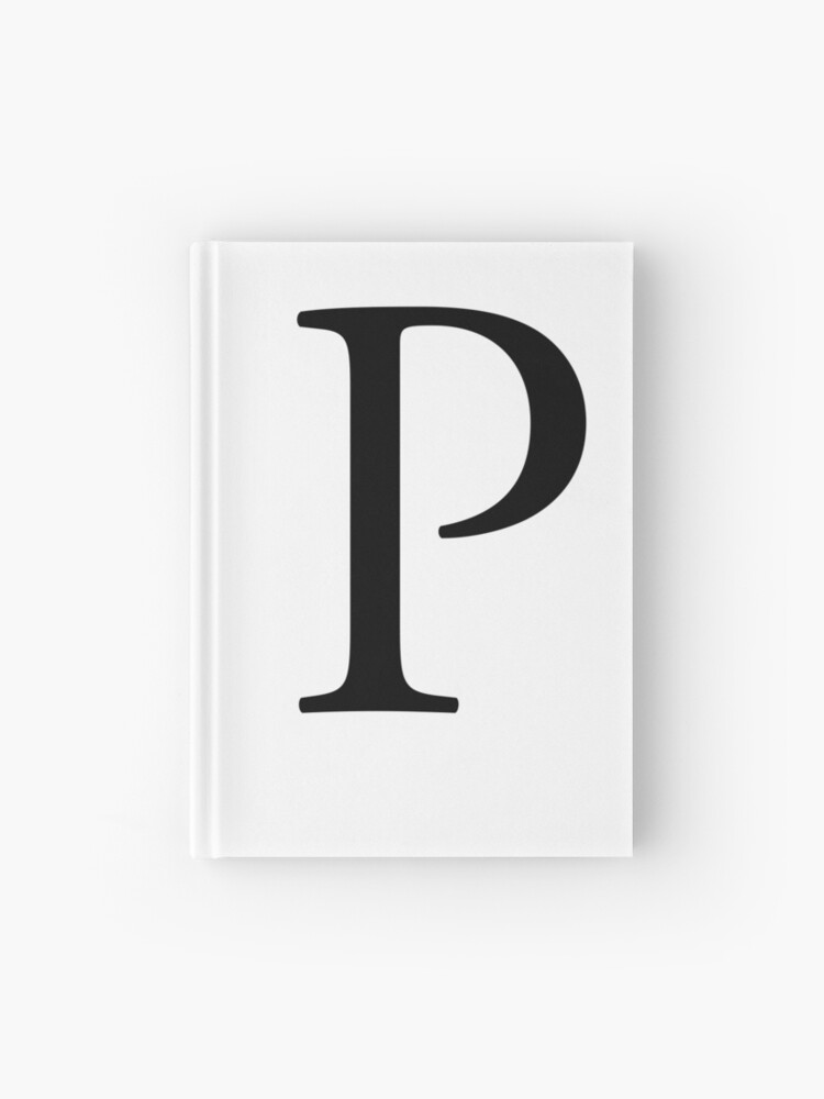 P Pee Alphabet Letter Papa Peter A To Z 16th Letter Of Alphabet Initial Name Letters Tag Nick Name Hardcover Journal By Tomsredbubble Redbubble