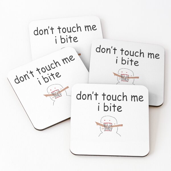 Item preview, don't touch me i bite designed and sold by autismaffirmed.