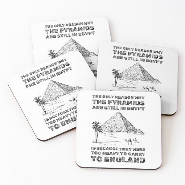 Item preview, The only reason why the pyramids are still in Egypt is because they were too heavy to carry to England dad joke designed and sold by absolutdesign.