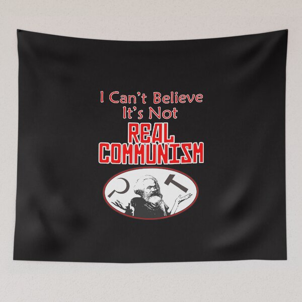 Item preview, I Can't Believe It's Not Real Communism designed and sold by Joe-okes.
