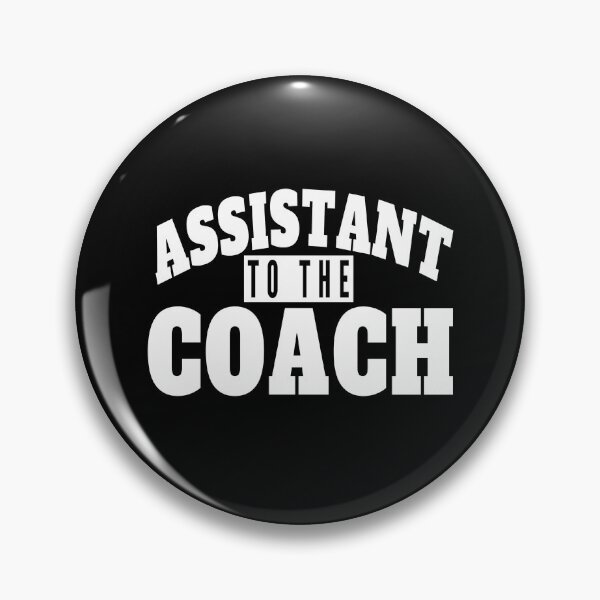 Item preview, Assistant to the Coach ,cute design for man and women designed and sold by Thecitiesstore.
