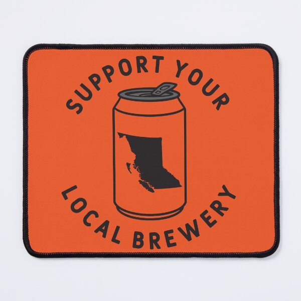 Item preview, Support Your Local Brewery British Columbia designed and sold by fearcity.