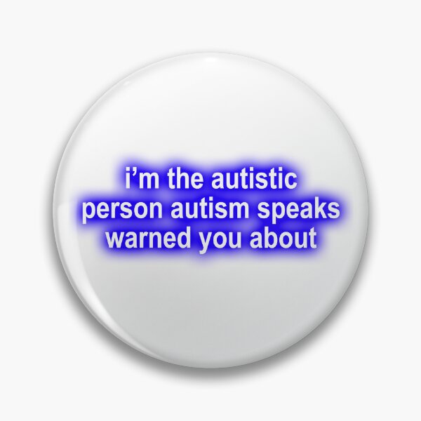 Item preview, i'm the autistic person autism speaks warned you about designed and sold by autismaffirmed.