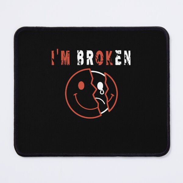 Item preview, I'M Broken confused smile sad face Invisible Illness I'M OK Broken designed and sold by xteamdesign.