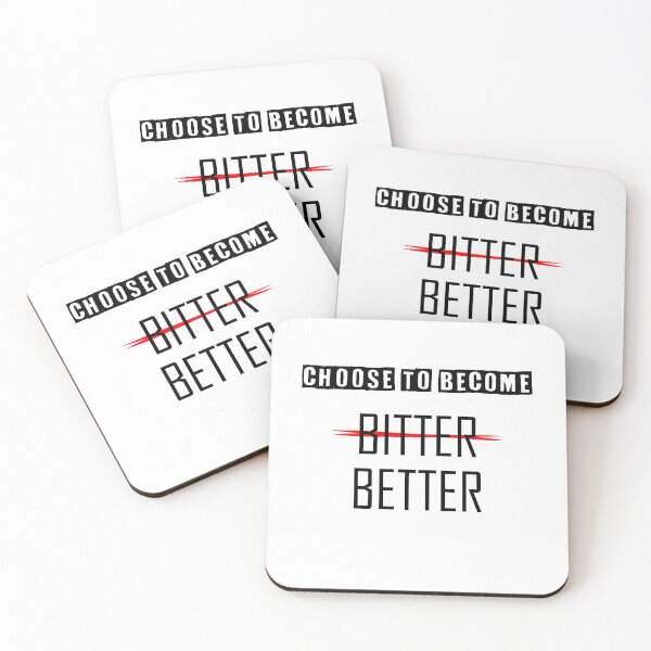Item preview, choose to become better not bitter  designed and sold by yssnyd.