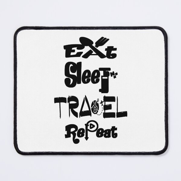 Item preview, Eat sleep travel repeat,v555.  designed and sold by Chakilogy.