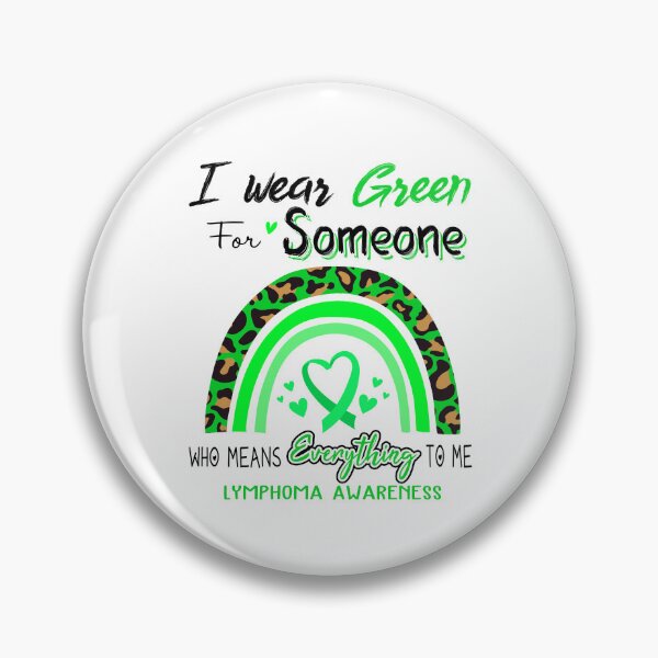 Item preview, Lymphoma Awareness I Wear Green for Someone Who Means Everything To Me designed and sold by GennieShop.
